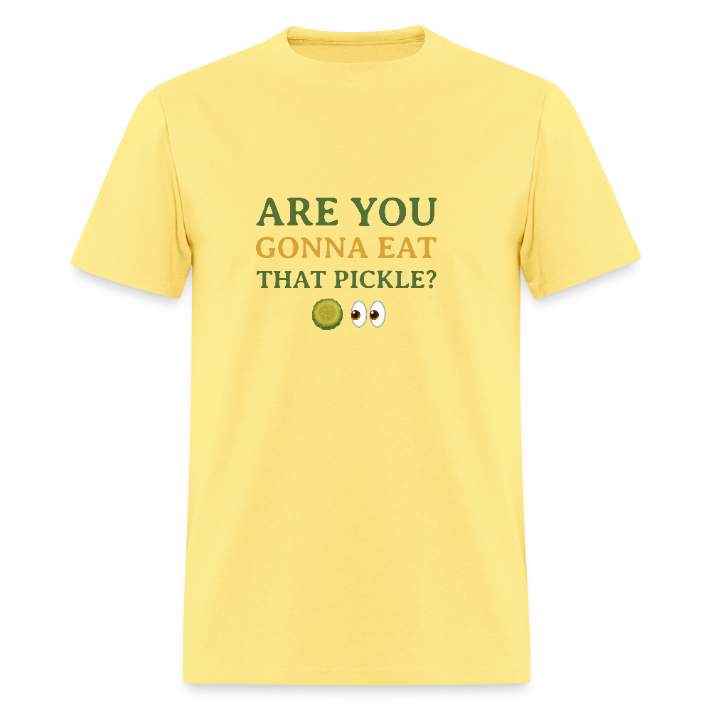 Are you gonna eat that pickle? - t-shirt - cornsilk