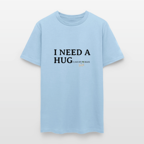 I NEED A HUGe Jar of Pickles T-Shirt - powder blue
