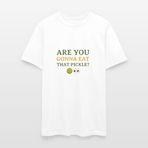 Are You Gonna Eat That Pickle? T-Shirt - white