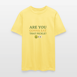 Are you gonna eat that pickle? - t-shirt - cornsilk