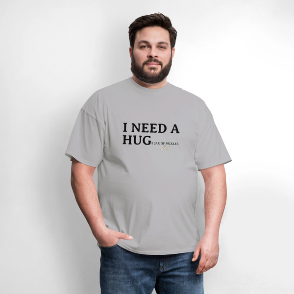 I NEED A HUGe Jar of Pickles T-Shirt - rock