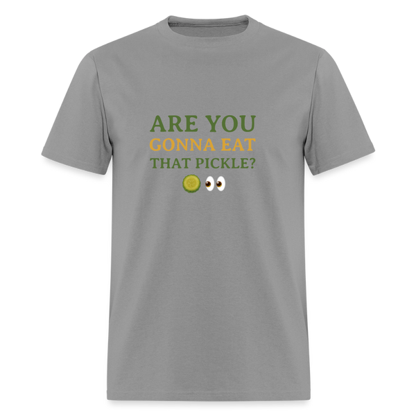 Are You Gonna Eat That Pickle? T-Shirt - rock