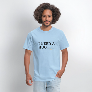 I NEED A HUGe Jar of Pickles T-Shirt - powder blue