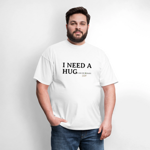 I NEED A HUGe Jar of Pickles T-Shirt - white