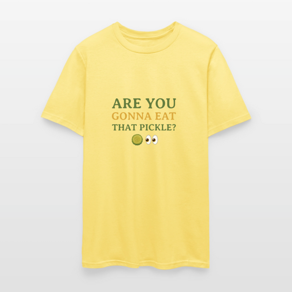 Are You Gonna Eat That Pickle? T-Shirt - cornsilk