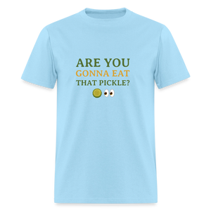 Are You Gonna Eat That Pickle? T-Shirt - powder blue